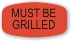 Must be Grilled Label | Roll of 1,000