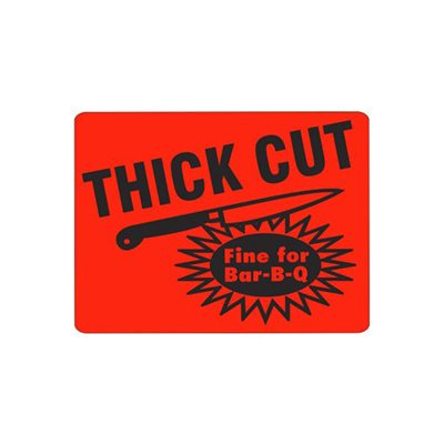 Thick Cut - Fine for Bar-B-Q Label