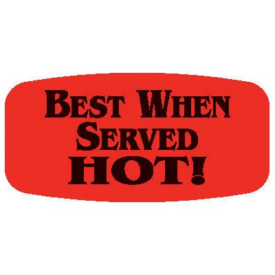 Best when Served Hot Label