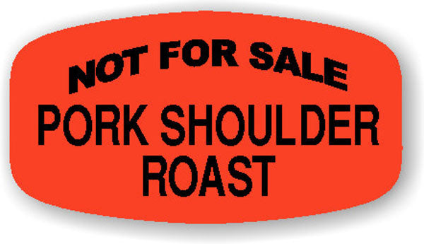 Not for Sale Pork Shoulder Roast Label | Roll of 1,000