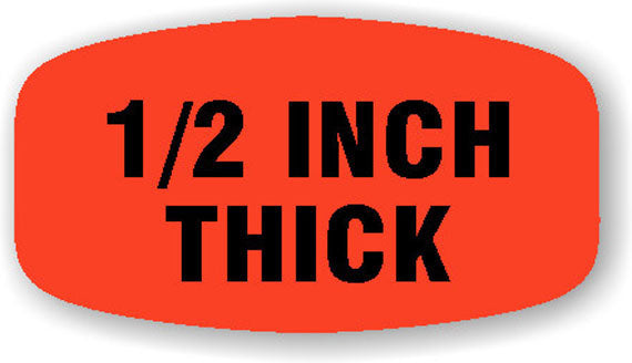 1/2 inch thick  Label | Roll of 1,000